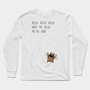 Hello - Attention - Monster Long Sleeve T-Shirt